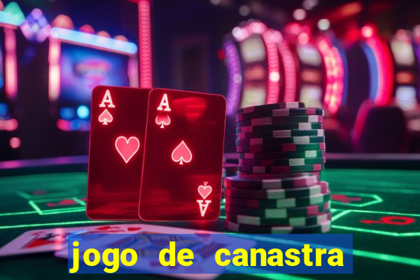 jogo de canastra valendo dinheiro